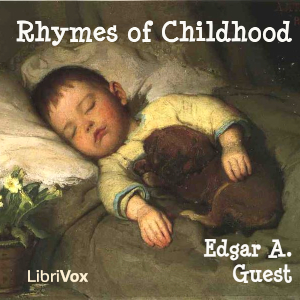 CD cover for Rhymes of Childhood, by Edgar A. Guest. Image of a young child sleeping with a small dog